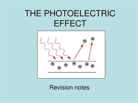 PPT - THE PHOTOELECTRIC EFFECT PowerPoint Presentation, free download - ID:475829