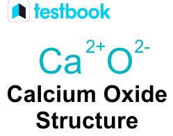 Calcium Oxide: Definition, Structure, Formula, Side Effects, FAQs