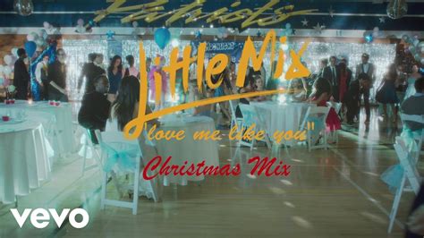 WATCH: Little Mix's Christmas Remix Video For 'Love Me Like You' - Capital