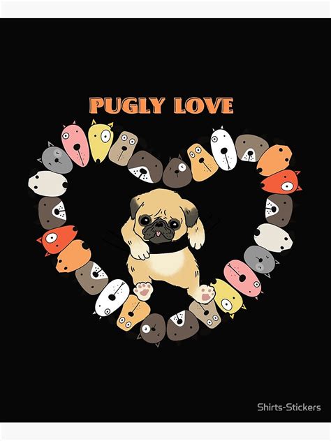 "Pugly in love - Cute Pug" Poster for Sale by Shirts-Stickers | Redbubble