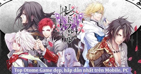 Top 15 Otome Game đẹp, hay, hấp dẫn đa nền tảng nhất 2022