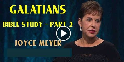 Joyce Meyer - Watch Sermon: Galatians Bible Study - Part 2