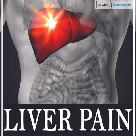 Liver Pain - Causes, Location, Symptoms And Treatment