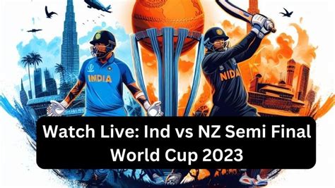 Watch Live: Ind vs NZ Semi Final World Cup 2023- Exciting Action - ICC ODI WorldCup