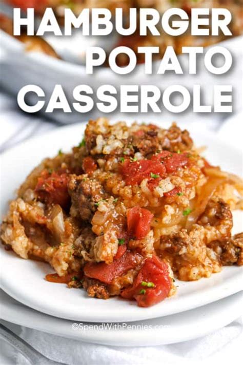 Hamburger Potato Casserole {Easy Prep} - Spend With Pennies