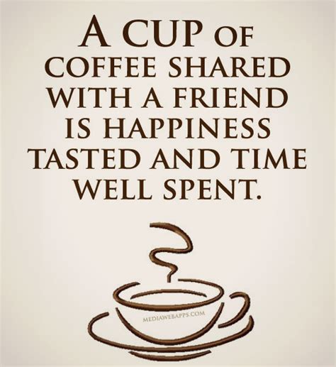 Sharing Coffee With Friends Quotes. QuotesGram