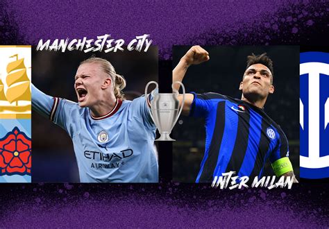 Man City vs Inter Milan Champions League Final Preview & Prediction