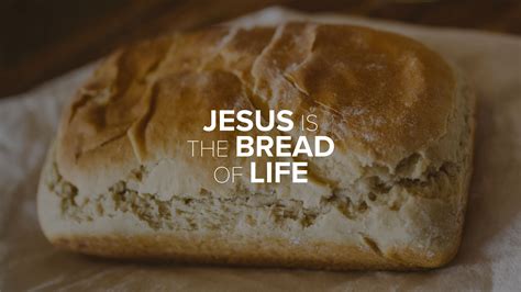 Jesus is the Bread of Life - Christ's Commission Fellowship