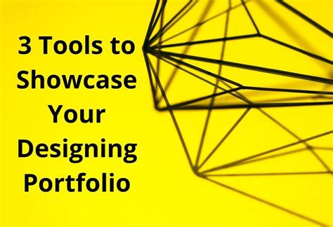 3 Tools to Showcase Your Designing Portfolio