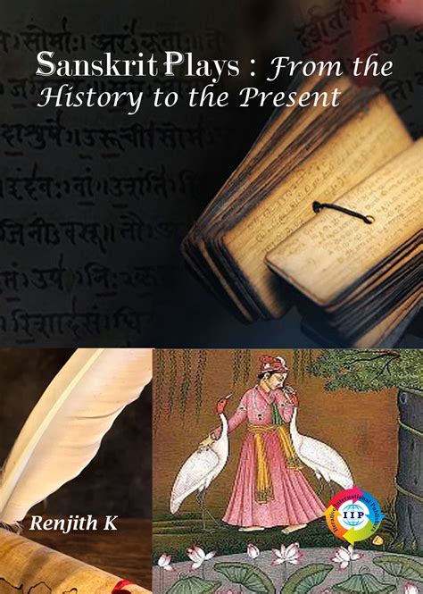 SANSKRIT PLAYS: FROM THE HISTORY TO THE PRESENT - IIP STORE