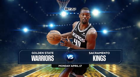 Warriors vs Kings Game 2 Prediction, Odds and Picks Apr 17