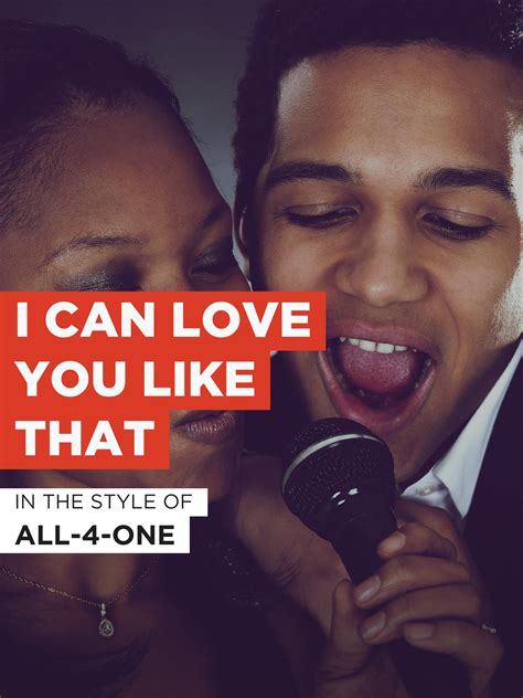 I Can Love You Like That in the Style of "All-4-One" - Buy, watch, or rent from the Microsoft Store