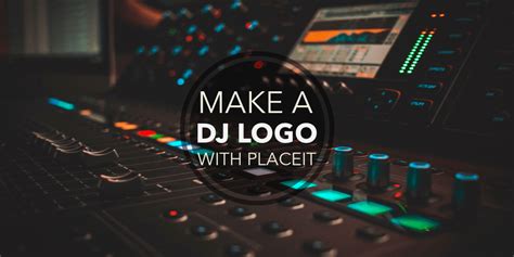 Make A DJ Logo In Minutes! - Placeit Blog