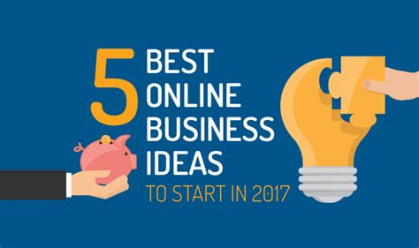 5 Best Online Business Ideas To Start In 2017 #Infographic - Visualistan