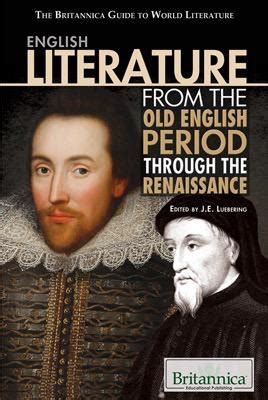 English Literature from the Old English Period Through the Renaissance | Rosen Publishing