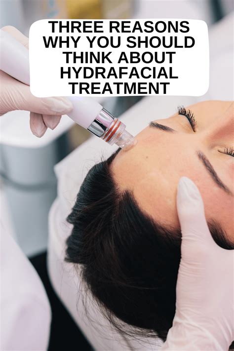 Three Reasons Why You Should Think About HydraFacial Treatment