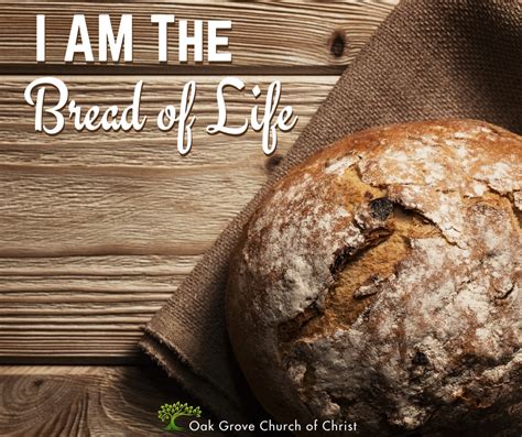 I Am the Bread of Life | Oak Grove Church of Christ