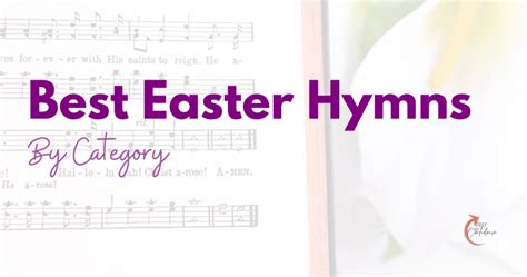 19 of the Best Easter Hymns to Celebrate Redemption - Pray With Confidence