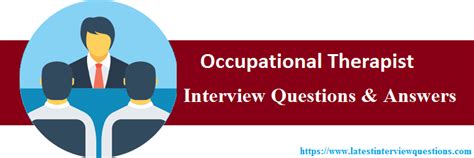 TOP 20+ Occupational Therapist Interview Questions And Answers 2019