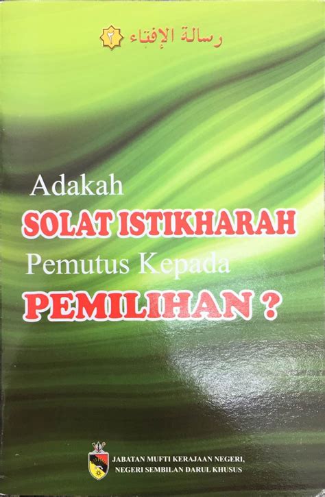 Adakah Solat Istikharah Pemutus Kepada Pemilihan? - Jabatan Mufti Kerajaan Negeri Sembilan