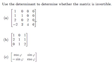 Solved Use the determinant to determine whether the matrix | Chegg.com