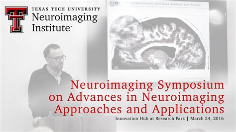 Neuroimaging Symposium on Advances in Neuroimaging Approaches and Applications - YouTube