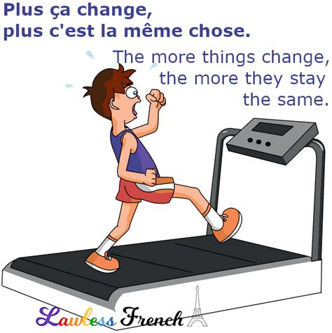 Plus ça change, plus c'est la même chose - Lawless French Expression