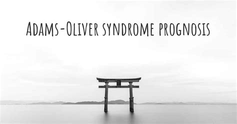 Adams-Oliver syndrome prognosis