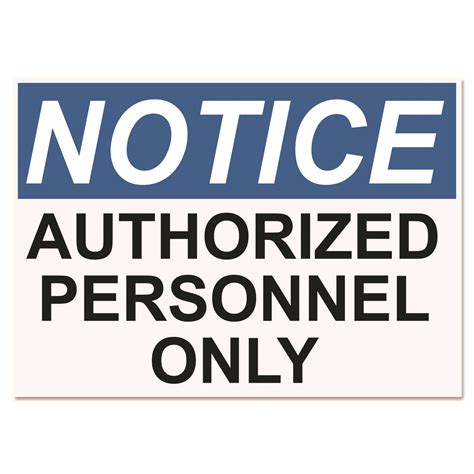 OSHA Safety Signs, NOTICE AUTHORIZED PERSONNEL ONLY, White/Blue/Black, 10 x 14 - Reparto