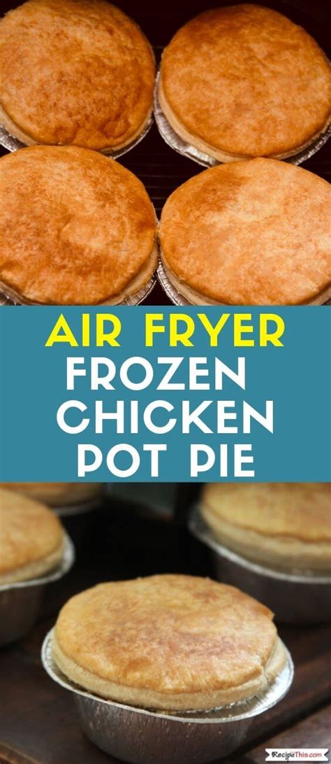 Air Fryer Frozen Chicken Pot Pie | Recipe This