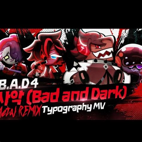 Stream Cookie Run: Kingdom OST B.A.D 4 - 사악 (Bad and Dark) - Metal Remix by master yee | Listen ...