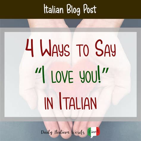 4 Ways to Say “I love you!” in Italian - Daily Italian Words