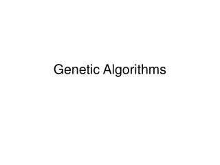 PPT - Genetic Algorithms PowerPoint Presentation, free download - ID:150200