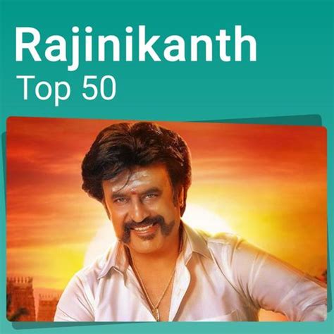 Rajinikanth Top 50 Music Playlist: Best Rajinikanth Top 50 MP3 Songs on Gaana.com