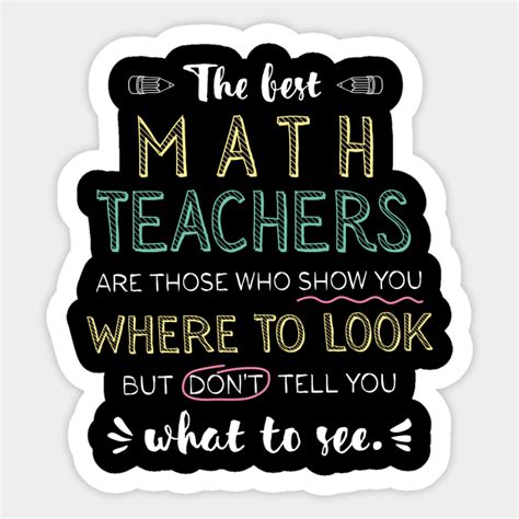 The best Math Teachers Appreciation Gifts - Quote Show you where to look - Math - Sticker ...