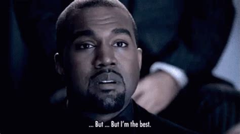 ...But...But I'M The Best. GIF - Kanye West But Im The Best Best - Discover & Share GIFs