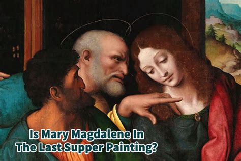 Is Mary Magdalene In The Last Supper Painting? | Anita Louise Art