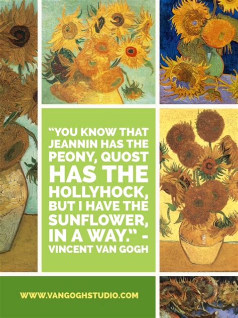 "You know that Jeannin has the peony, Quost has the hollyhock, but I have the sunflower, in a ...