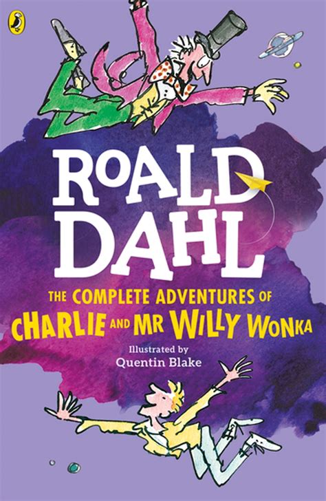 The Complete Adventures of Charlie and Mr Willy Wonka eBook by Roald Dahl - EPUB | Rakuten Kobo ...