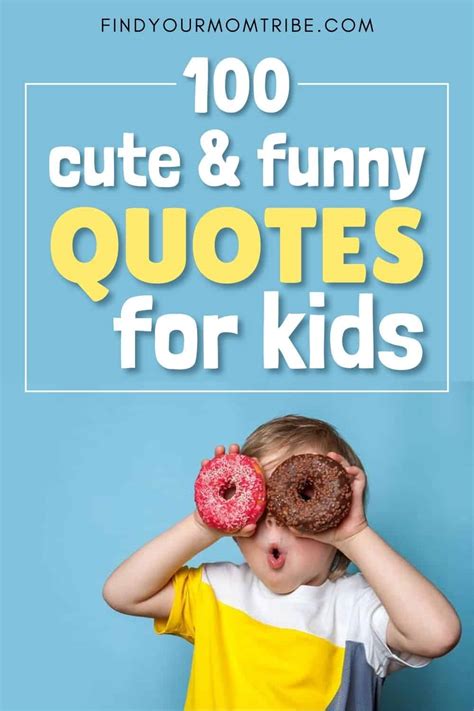 100 Cute And Funny Quotes For Kids In 2022