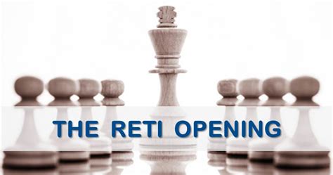 Main Ideas of The Reti Opening - TheChessWorld