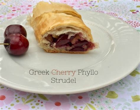 Greek Cherry Phyllo Strudel - California Greek Girl — California Greek Girl