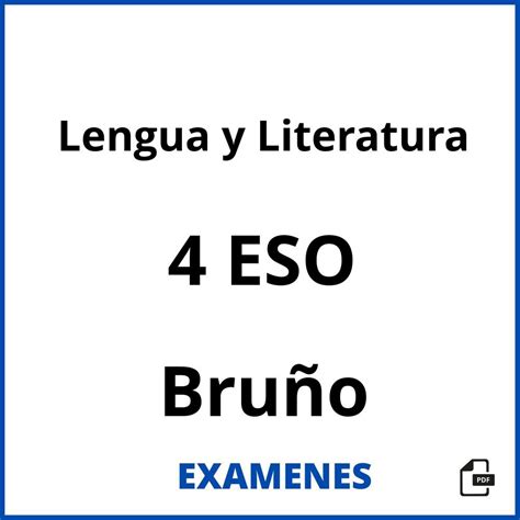 Examenes Lengua y Literatura 4 ESO Bruño PDF 2024