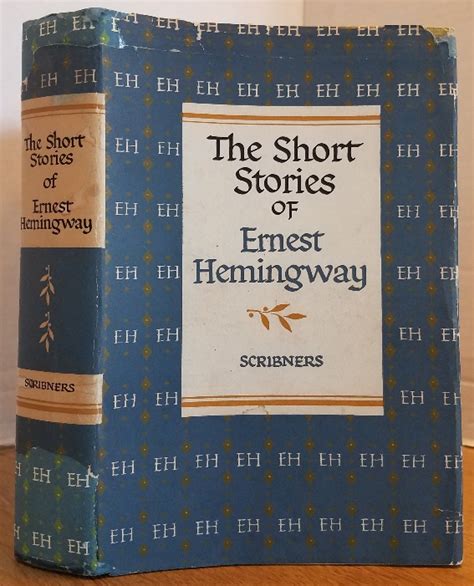 THE SHORT STORIES OF ERNEST HEMINGWAY by HEMINGWAY, ERNEST: Near Fine Hardcover (1961) Book Club ...