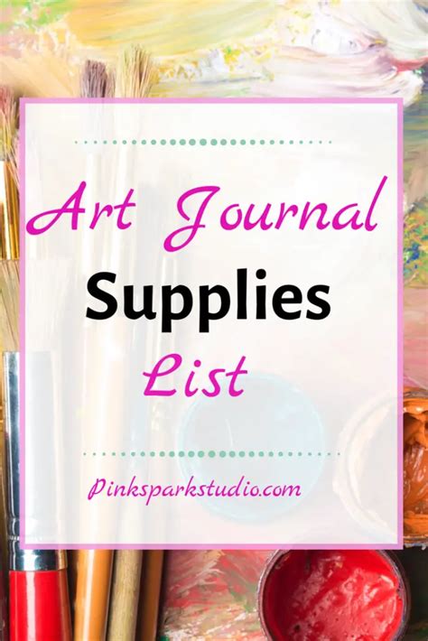 Art Journal Supplies List for art journaling - Pink Spark Studio