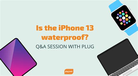 Is the iPhone 13 waterproof?