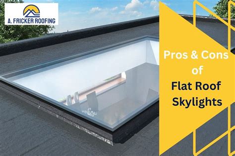 5 Pros and Cons of Flat Roof Skylights That You Must Know