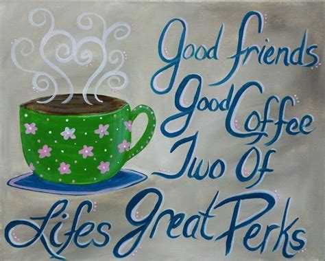 Morning Coffee With Friends Quotes - Ilsa Raquel