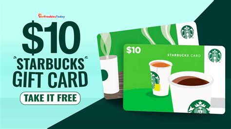 Free $10 Starbucks Gift Card | GetFreebiesToday.com