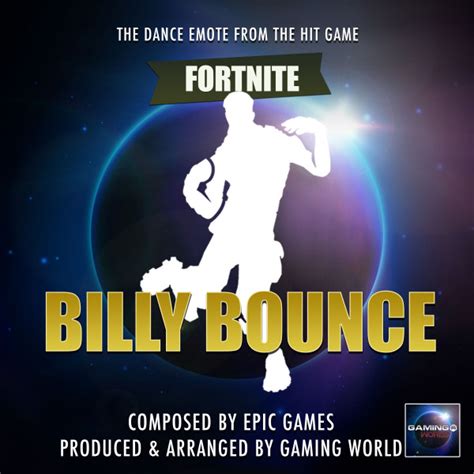 BPM and key for Billy Bounce Dance Emote (From "Fortnite Battle Royale") by Gaming World | Tempo ...